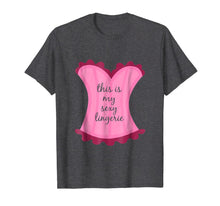 Ladda upp bild till gallerivisning, This Is My Sexy Lingerie Sassy Fun Night Sleep Gift Shirt 1381590