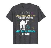 Ladda upp bild till gallerivisning, Funny Camel-Guess What Day It Is-Last Day Of School T Shirt 183273
