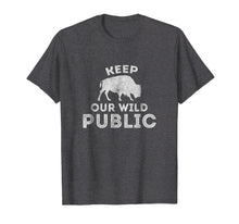 Ladda upp bild till gallerivisning, Funny shirts V-neck Tank top Hoodie sweatshirt usa uk au ca gifts for Public Land Owner T-Shirt Keep Our Wild Public Shirt 4212516