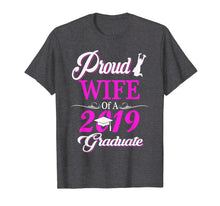 Ladda upp bild till gallerivisning, Funny shirts V-neck Tank top Hoodie sweatshirt usa uk au ca gifts for Proud WIFE Of A Class 2019 Graduated Shirts Graduation 4000275
