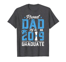 Ladda upp bild till gallerivisning, Funny shirts V-neck Tank top Hoodie sweatshirt usa uk au ca gifts for Proud Dad Of A Class Of 2019 Graduate TShirt Graduation Gift 1264977