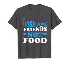 Ladda upp bild till gallerivisning, Funny shirts V-neck Tank top Hoodie sweatshirt usa uk au ca gifts for Fish Are Friends Not Food 2012511