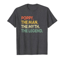Ladda upp bild till gallerivisning, Mens Poppy The Man The Myth The Legend T-shirt for Grandpa 25944