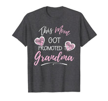 Ladda upp bild till gallerivisning, Funny shirts V-neck Tank top Hoodie sweatshirt usa uk au ca gifts for This Mom Got Promoted To Grandma Gift T-Shirt 1868605