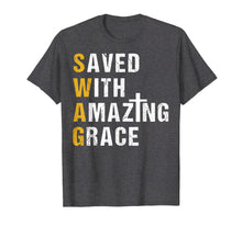 Ladda upp bild till gallerivisning, Funny shirts V-neck Tank top Hoodie sweatshirt usa uk au ca gifts for Saved With Amazing Grace T Shirt Christian Gift Swag T Shirt 2128526