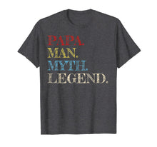 Ladda upp bild till gallerivisning, Mens Papa Man Myth Legend T-Shirt Gift for Father Dad Daddy Tee 28057
