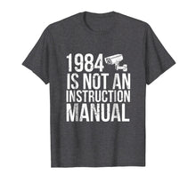 Ladda upp bild till gallerivisning, Funny shirts V-neck Tank top Hoodie sweatshirt usa uk au ca gifts for Funny Libertarian T Shirt 1984 Is Not An Instruction Manual 559529