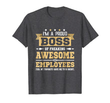 Ladda upp bild till gallerivisning, I Am A Proud Boss Of Freaking Awesome Employees T Shirt