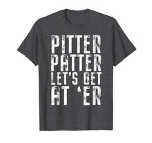 Ladda upp bild till gallerivisning, Funny Pitter T Shirt Patter Let's Get At Er TShirt 65553