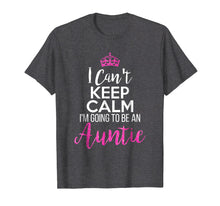 Ladda upp bild till gallerivisning, Funny shirts V-neck Tank top Hoodie sweatshirt usa uk au ca gifts for I Can't Keep Calm I'm Going To Be an Auntie 2006234