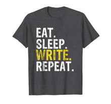 Ladda upp bild till gallerivisning, Funny shirts V-neck Tank top Hoodie sweatshirt usa uk au ca gifts for Eat Sleep Write Repeat Writer Gift T-Shirt 773101