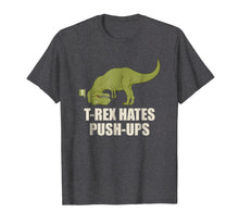 Ladda upp bild till gallerivisning, Funny shirts V-neck Tank top Hoodie sweatshirt usa uk au ca gifts for T-Rex Hate Push Ups T-Shirt - T Rex Push-Up Tee Shirt 2394446