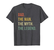 Ladda upp bild till gallerivisning, Dad The Man The Myth The Legend T Shirt Gift for Fathers 104571
