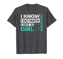 Ladda upp bild till gallerivisning, Funny shirts V-neck Tank top Hoodie sweatshirt usa uk au ca gifts for Math Shirts: I Know I Do Math Like A Girl Try To Keep Up 2140895