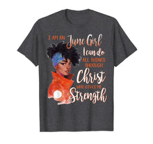 Ladda upp bild till gallerivisning, I am a June Girl I can do all things through Christ Tshirt 775149