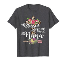 Ladda upp bild till gallerivisning, Funny shirts V-neck Tank top Hoodie sweatshirt usa uk au ca gifts for Blessed To Be Called Mom And Nana Tshirt Mothers Day Gift 1538547