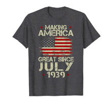 Ladda upp bild till gallerivisning, JULY 1939 Shirt 80 Year Old 80th Birthday Gift 1939 Yrs Tee 165708
