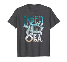 Ladda upp bild till gallerivisning, Funny shirts V-neck Tank top Hoodie sweatshirt usa uk au ca gifts for I Need Vitamin Sea Funny Ocean Beach Turtle Water Love Shirt 307234