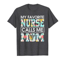 Ladda upp bild till gallerivisning, MY FAVORITE NURSE CALLS ME MOM 772656