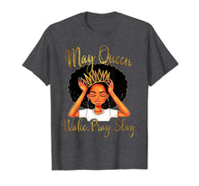 Ladda upp bild till gallerivisning, Funny shirts V-neck Tank top Hoodie sweatshirt usa uk au ca gifts for May Queen T-Shirt Happy Birthday To Me 1361095