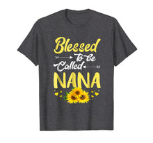 Ladda upp bild till gallerivisning, Funny shirts V-neck Tank top Hoodie sweatshirt usa uk au ca gifts for Womens Blessed To Be Called Nana Tshirt 252540
