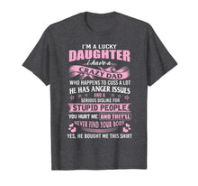 Ladda upp bild till gallerivisning, i am a lucky daughter i have crazy dad shirt 193730