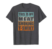 Ladda upp bild till gallerivisning, Great Gift BBQ Smoker Retro Tee - My Meat Smoking T-shirt 135280
