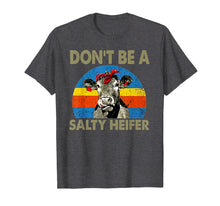Ladda upp bild till gallerivisning, Funny shirts V-neck Tank top Hoodie sweatshirt usa uk au ca gifts for Don't Be A Salty Heifer Shirt Heifer Cow Lover Gift 1484993