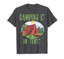 Ladda upp bild till gallerivisning, Funny shirts V-neck Tank top Hoodie sweatshirt usa uk au ca gifts for Camping Is In Tents T-Shirt Funny Gift For Happy Camper 2100773