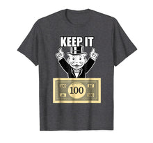 Ladda upp bild till gallerivisning, Funny shirts V-neck Tank top Hoodie sweatshirt usa uk au ca gifts for Mr. Monopoly Keep It 100 Humorous T-Shirt 592592