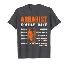 Ladda upp bild till gallerivisning, Funny shirts V-neck Tank top Hoodie sweatshirt usa uk au ca gifts for Funny Arborist Gifts - Arborist Hourly Rate T-Shirt 682988