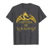 Ladda upp bild till gallerivisning, Mother of Dragons T-shirt - Mother's Day Dragon Lovers Shirt