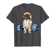 Ladda upp bild till gallerivisning, Funny shirts V-neck Tank top Hoodie sweatshirt usa uk au ca gifts for Pug Weightlifting Funny Deadlift Men Fitness Gym Workout Tee T-Shirt 3063597
