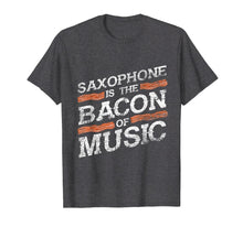 Ladda upp bild till gallerivisning, Funny shirts V-neck Tank top Hoodie sweatshirt usa uk au ca gifts for Saxophone T-Shirt - Bacon Of Music - Saxophonist Shirts Gift 3851686