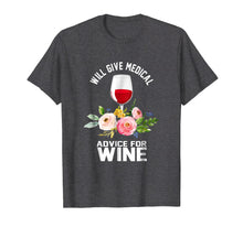Ladda upp bild till gallerivisning, Funny shirts V-neck Tank top Hoodie sweatshirt usa uk au ca gifts for Will Give Medical Advice For Wine Standard T-Shirt 3117132
