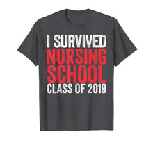 Ladda upp bild till gallerivisning, Funny shirts V-neck Tank top Hoodie sweatshirt usa uk au ca gifts for I Survived Nursing School T-Shirt Class of 2019 Graduation 1556471