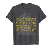 Ladda upp bild till gallerivisning, Father Of Wildling King Beer T-Shirts Daddy Of House Gift 43576