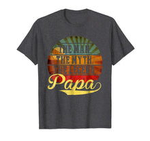 Ladda upp bild till gallerivisning, Mens Papa Man Myth Legend T-Shirt Gift for Father Dad Daddy Tee 38131