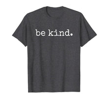 Ladda upp bild till gallerivisning, In A World Where You Can Be Anything Be Kind Kindness Autism TShirt203539