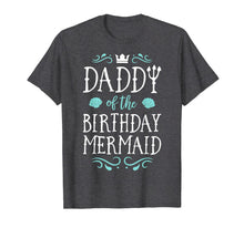 Ladda upp bild till gallerivisning, Daddy Of The Birthday Mermaid Gifts Merman Family Matching T-Shirt-649261