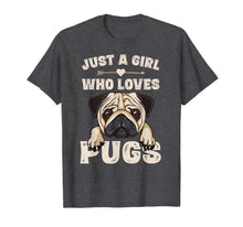 Ladda upp bild till gallerivisning, Funny Pug Dog Gifts for Girls Just A Girl Who Loves Pugs T-Shirt-166170