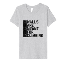 Ladda upp bild till gallerivisning, Funny shirts V-neck Tank top Hoodie sweatshirt usa uk au ca gifts for Walls Are Meant For Climbing Tee Shirt 2049854