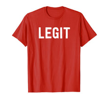 Ladda upp bild till gallerivisning, Legit T-Shirt - Funny Sarcastic Internet Saying 1077768