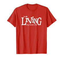 Ladda upp bild till gallerivisning, Funny shirts V-neck Tank top Hoodie sweatshirt usa uk au ca gifts for I'm Living My Best Life T-shirt 3022606