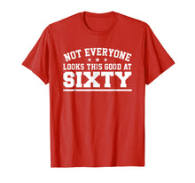 Ladda upp bild till gallerivisning, Funny shirts V-neck Tank top Hoodie sweatshirt usa uk au ca gifts for Not Everyone Looks This Good At 60 - Birthday Gift T-shirt 2322558