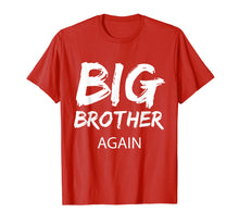 Ladda upp bild till gallerivisning, Funny shirts V-neck Tank top Hoodie sweatshirt usa uk au ca gifts for Big Brother Again Shirt Announcement Oldest Child Gift 714025