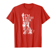 Ladda upp bild till gallerivisning, I'm With Her Statue of Lady Liberty Patriotic 4th of July T-Shirt 987549