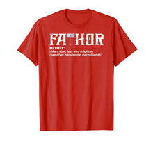 Ladda upp bild till gallerivisning, Fa-Thor Like Dad Just Way Mightier Hero TShirt 9243