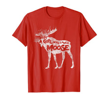 Ladda upp bild till gallerivisning, Just A Girl Who Loves Moose T-shirt Love Canada Alaska Gift 1080416