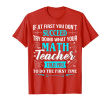 Ladda upp bild till gallerivisning, Funny Math Teacher Shirt - If At First You Don't Succeed Tee 734186